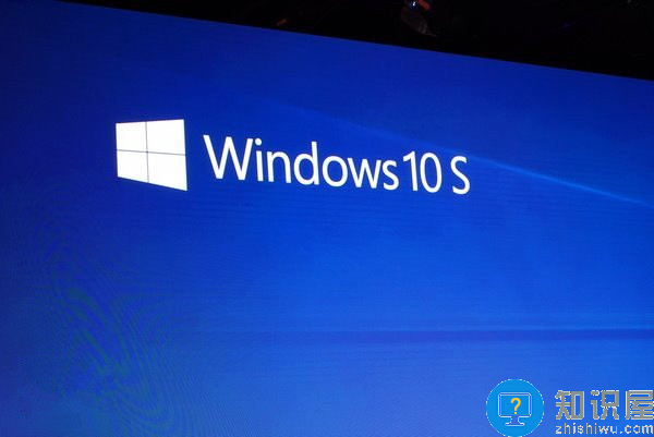 微软发布win10 s系统，堪称简化版Win10，主打教育市场